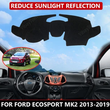 Килим подложка за арматурното табло Ford EcoSport MK2 2013-2019 Авто Кадифе Покриване на Арматурното Табло в Черен блокира прах намалява шума на аксесоари за автомобили