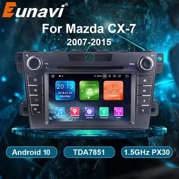 Eunavi 2 din радио мултимедиен плеър за Mazda CX-7 И CX 7 CX7 2007-2015 Авто cd dvd Android 10 2din главното устройство GPS навигация