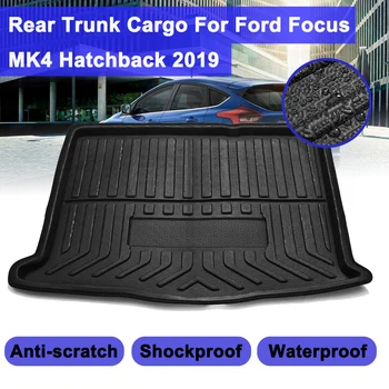 За Хечбек Focus MK4 2019 + Заден Багажник за Товари в Багажника Заден Товарен Мат Открит Лист Килим Тава Подложка За Пода Автоаксесоари