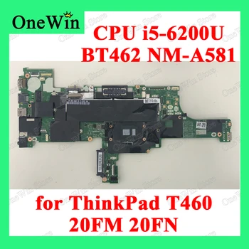 Процесор i5-6200U за ThinkPad T460 20FM 20FN Lenovo Дънни платки на лаптопи BT462 NM-A581 FRU PN 01AW324 01AW325 01AW326 01AW327 01HW828