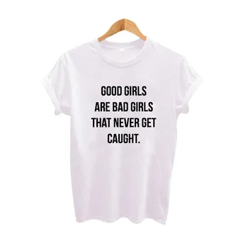 Добрите момичета - лошите момичета, Които никога Няма да хванат, Летни Модни дамски блузи, Тениски, Дамски Дрехи, Tumblr, бяла Черна тениска