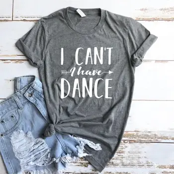 Аз не мога, имам Танцова Женска Тениска, Не Выцветающая Премиум-тениска, Дамски Тениски за Момичета, Графичен Топ, Тениска, 5 Цвята